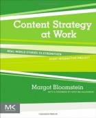 Margot Bloomstein - Content Strategy at Work: Real-world Stories to Strengthen Every Interactive Project