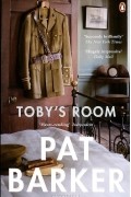 Pat Barker - Toby&#039;s Room