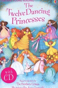 Эмма Хельбраф - The Twelve Dancing Princesses (+ CD-ROM)