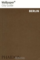  - Wallpaper City Guide: Berlin