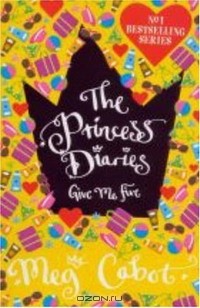 Meg Cabot - The Princess Diaries: Give Me Five