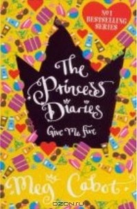 Meg Cabot - The Princess Diaries: Give Me Five