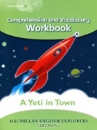 Луис Фидж - A Yeti in Town: Comprehension and Vocabulary Workbook: Level 3
