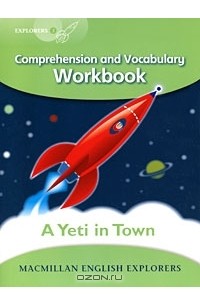 Луис Фидж - A Yeti in Town: Comprehension and Vocabulary Workbook: Level 3