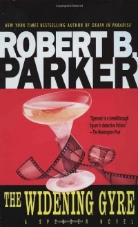 Robert B. Parker - The Widening Gyre