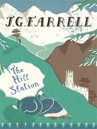 J.G. Farrell - The Hill Station