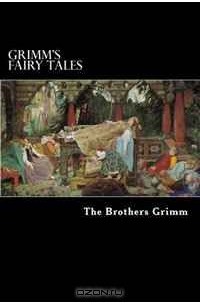 Братья Гримм - Grimm's Fairy Tales