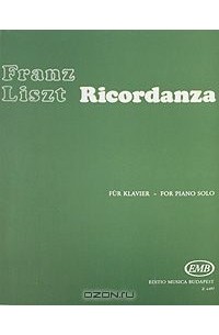 Ференц Лист - Franz Liszt. Ricordanza. For Piano Solo