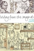  - Sketching from the Imagination: An Insight Into Creative Drawing