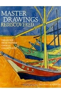 Master Drawings Rediscovered: Treasures from Prewar German Collections