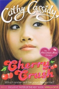 Cathy Cassidy - The Chocolate Box Girls: Cherry Crush