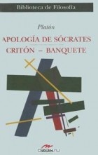  Plato - Apologia De Socrates/ Apology of Socrates: Criton / Banquete (Biblioteca De Filosofia / Philosophy Library)