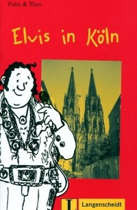 Felix & Theo - Elvis in Koln