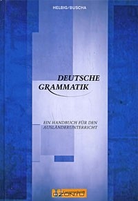  - Deutsche Grammatik: Ein handbuch fur den auslanderunterricht