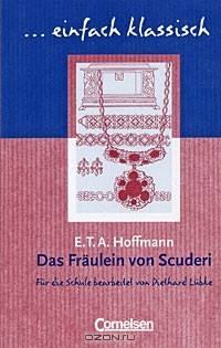 E.T.A. Hoffmann - Das Fräulein von Scuderi