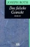 Joseph Roth - Das falsche Gewicht