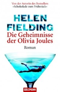 Helen Fielding - Die Geheimnisse der Olivia Joules