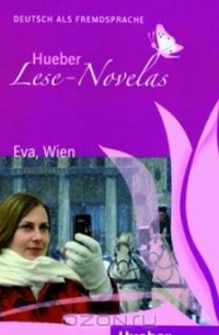 без автора - Hueber Lese-Novelas: Eva, Wien