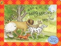 Lynley Dodd - Where is Hairy Maclary?