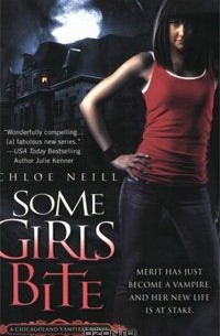 Chloe Neill - Some Girls Bite