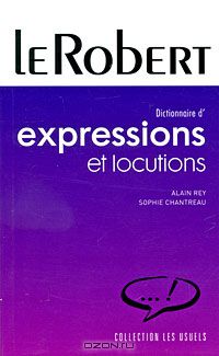  - Dictionaire d'expressions et locutions