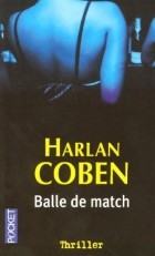 Harlan Coben - Balle de match