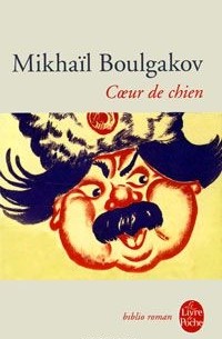 Mikhaïl Boulgakov - Coeur de chien