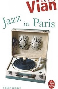 Борис Виан - Jazz in Paris