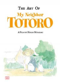 Хаяо Миядзаки - The Art of My Neighbor Totoro: A Film by Hayao Miyazaki