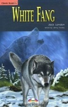 Джек Лондон - White Fang: Level 1 (+ CD)