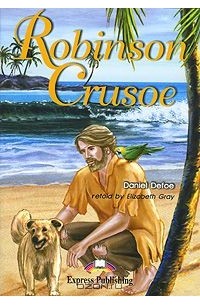 Даниель Дефо - Robinson Crusoe