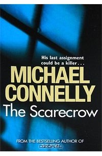 Майкл Коннелли - The Scarecrow