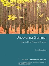 Scott Thornbury - Uncovering Grammar