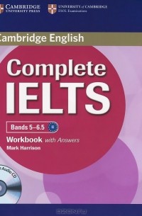 Mark Harrison - Complete IELTS Bands 5-6.5: Workbook with answers (+ CD)