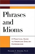 Richard A. Spears - Phrases And Idioms