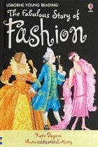 Кэйти Дэйнс - The Fabulous Story of Fashion