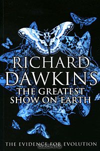 Ричард Докинс - The Greatest Show on Earth: The Evidence for Evolution