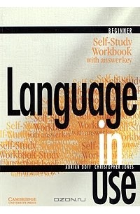  - Language in Use Beginner: Self-Study Workbook with Answer Key