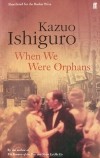 Kazuo Ishiguro - When We Were Orphans