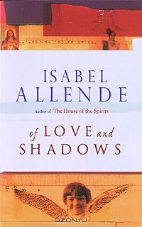 Isabel Allende - Of Love and Shadows