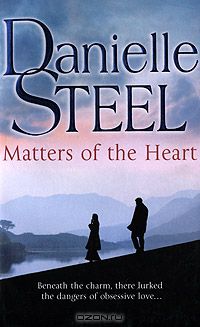 Danielle Steel - Matters of the Heart