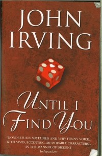 Джон Ирвинг - Until I Find You