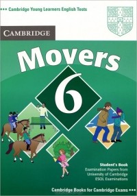  - Cambridge Young Learners English Tests Movers 6: Student's Book