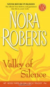 Нора Робертс - Valley of Silence