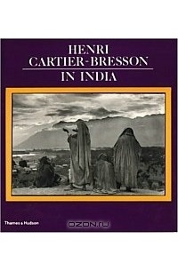 Анри Картье-Брессон - Henri Cartier-Bresson in India