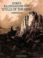 Gustave Doré - Doré&#039;s Illustrations for «Idylls of the King»