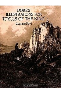 Gustave Doré - Doré's Illustrations for «Idylls of the King»