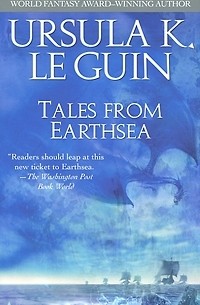 Урсула Кребер Ле Гуин - Tales from Earthsea
