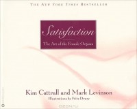  - Satisfaction: The Art of the Female Orgasm