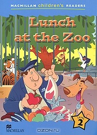 Пол Шиптон - Lunch at the Zoo Reader: Level 2
